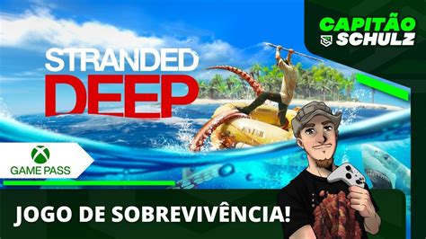 STRANDED DEEP Novo Jogo de SOBREVIVÊNCIA no GAME PASS Começando Bem e