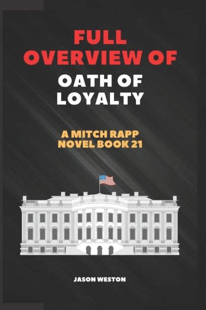 Full Overview Of Oath Of Loyalty A Mitch Rapp Novel Book 21 By Jason