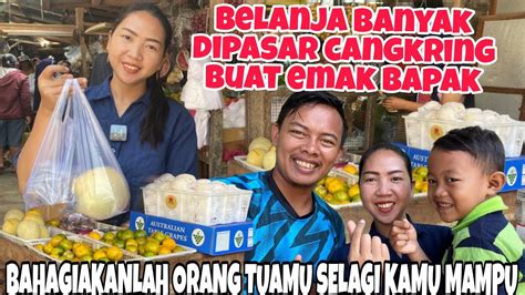 Belanja Banyak Dipasar Cangkring Buat Emak Bapak Beli Apa Aja Yaa