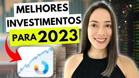 MELHORES INVESTIMENTOS PRA 2023 YouTube