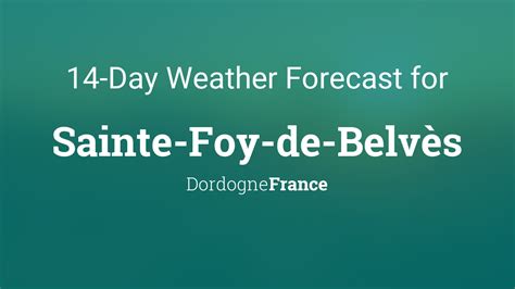 Sainte Foy De Belvès Dordogne France 14 Day Weather Forecast