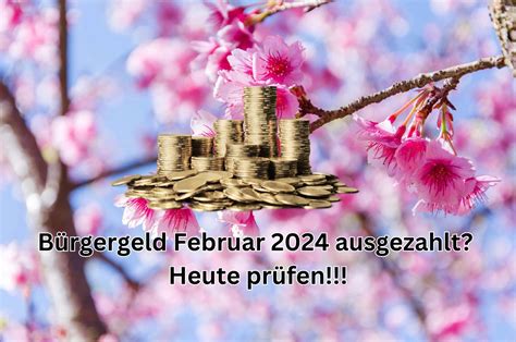 Bürgergeld Auszahlung Februar wann überwiesen wird Der Termin