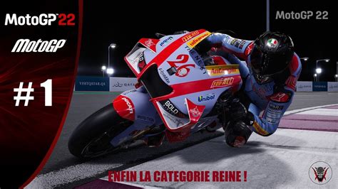 MOTO GP 22 Carrière Moto GP 1 Enfin en catégorie reine YouTube