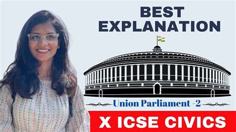 The Union Parliament Civics Lok Sabha Part 2 Class 10 ICSE Best