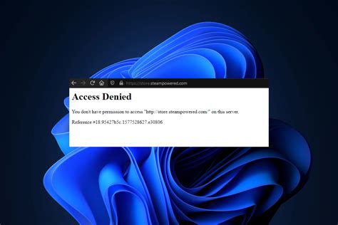 6 Ways to Fix Steam Access Denied Error [In-Depth Guide]