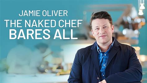 Jamie Oliver The Naked Chef Bares All 2019 The Movie Database TMDB