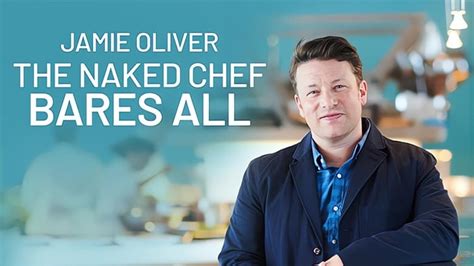 Jamie Oliver The Naked Chef Bares All 2019 The Movie Database TMDB