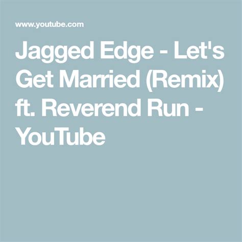 Jagged Edge Let S Get Married Remix Ft Reverend Run Youtube