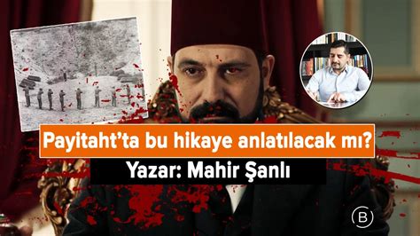 PAYİTAHT Mahir ŞANLI