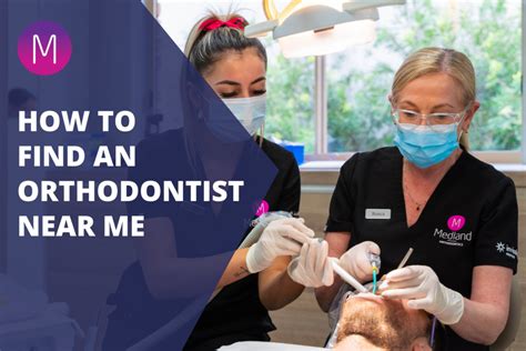 How To Find An Orthodontist Near Me Medland Orthodontics