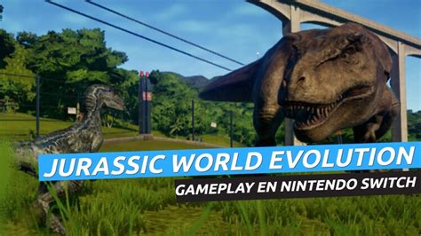 Jurassic World Evolution Complete Edition Gameplay En Nintendo Switch