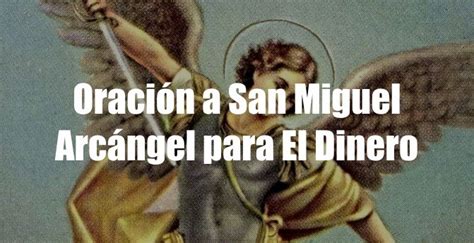 Oraciones a San Miguel Arcángel para Atraer el Dinero en 2023