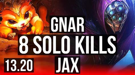 Gnar Vs Jax Top 8 Solo Kills 1 4m Mastery 600 Games Legendary