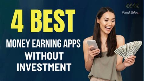 4 Best Money Earning Apps Without Investment Vineesh Rohini