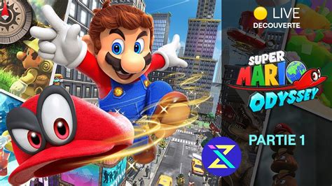 🟡 Live DÉcouverte Super Mario Odyssey 1 Youtube