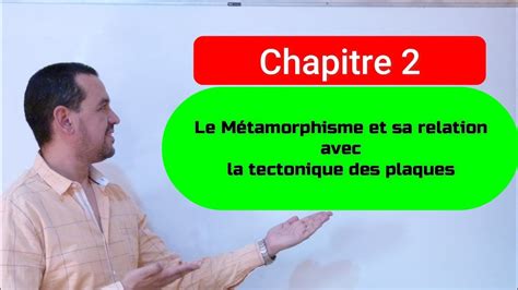 LE METAMORPHISME ET SA RELATION AVEC LA TECTONIQUE DES PLAQUES SÉANCE