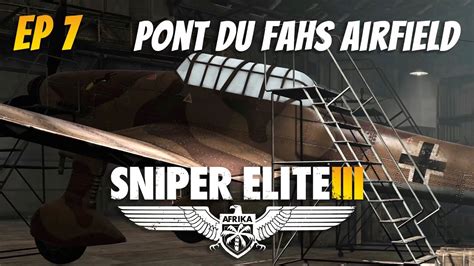 Sniper Elite 3 Ep7 Clipped Wings Pont Du Fahs Airfield 4k