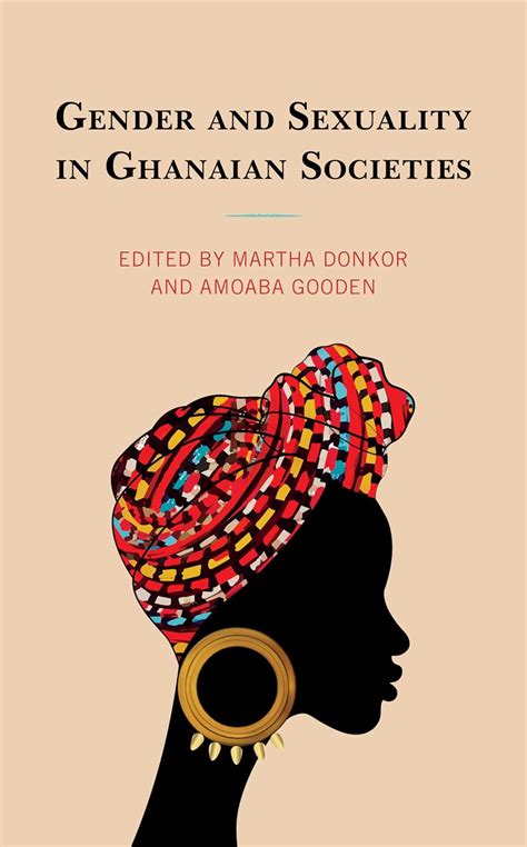 Buy Gender And Sexuality In Ghanaian Societies Gender And Sexuality In