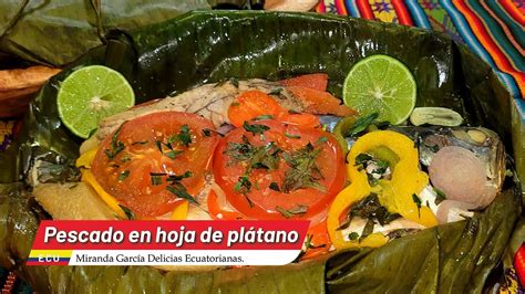 Prepara Este Pescado En Hoja De Pl Tano Y Te Encantar Youtube