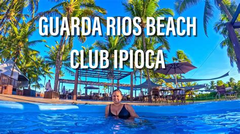 Praia De Ipioca Em Macei E Beach Club Guarda Rios Youtube