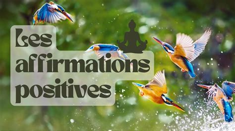 Le Pouvoir Des Affirmations Positives Cultiver La Confiance Et La