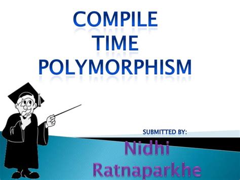 Compile Time Polymorphism Ppt