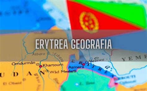 Geografia Erytrei 12 Ciekawostek Poznaj Nieznane