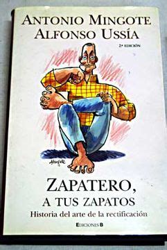 Libro zapatero a tus zapatos historia del arte de la rectificación