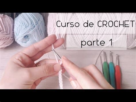 Curso De Crochet Para Principiantes Parte Nudo Deslizado Y Cadeneta