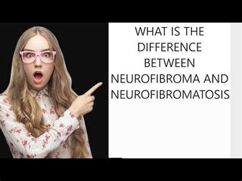 What Is The Difference Between Neurofibroma And Neurofibromatosis