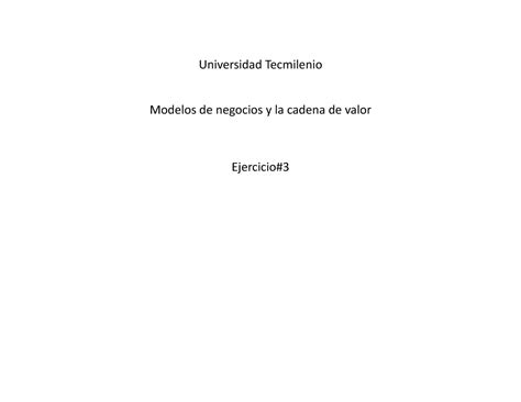 Ejercicio Modelo De Negocios Y La Cadena De Valor Universidad