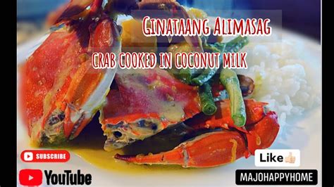 Ginataang Alimasag Crab Cooked In Coconut Milk Video Food Crab