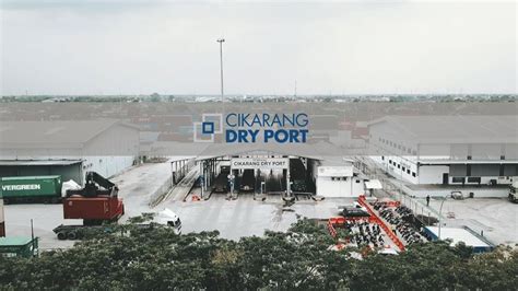 Cikarang Dry Port In Kota Jababeka The First And Only Integrated