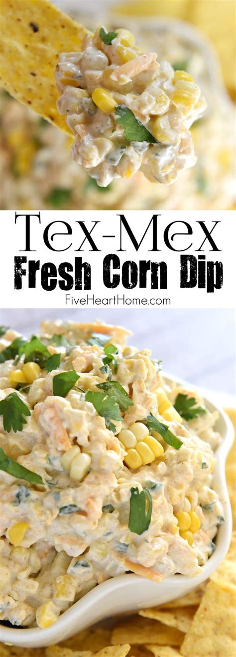 Tex Mex Fresh Corn Dip Creamy Cheesy Dip Featuring Fresh Roasted