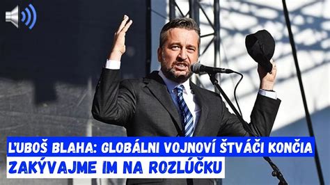 Ľuboš Blaha Globálni vojnoví štváči končia zakývajme im na rozlúčku