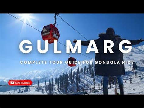 Discover Gulmarg A Complete Guide To The Enchanting Gondola Ride In