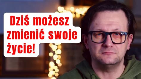 Dziś możesz zmienić swoje życie Wierzysz w to czy wątpisz YouTube