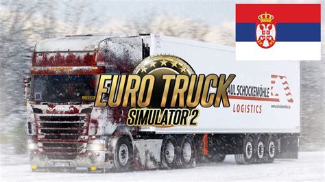 ETS 2 Vozimo Srbijom Prejak Mod Gameplay Balkan Live