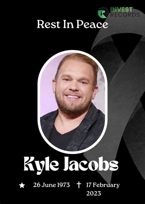 What Is The Cause Of Kyle Jacobss Death Invest Records