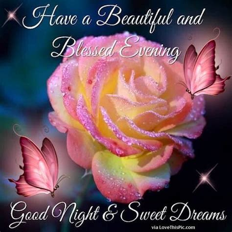 Have A Beautiful And Blessed Evening Good Night Sweet Dreams Good