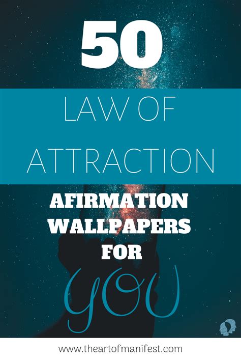 50 Law Of Attraction Affirmations To Say Everyday Phone Wallpapers Law Of Attraction