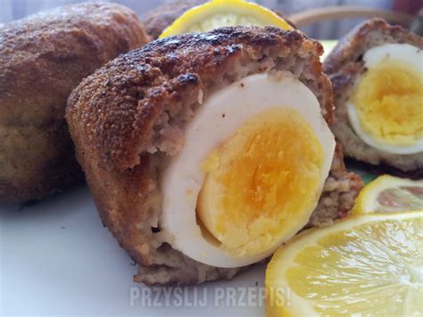 Scotch Eggs Czyli Jajka Po Szkocku Przepis Archiwum PrzyslijPrzepis Pl