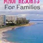 9 Best Maui Resorts For Families