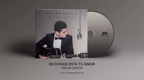 Virlán García En Dónde Está Tu Amor Letra y Video Oficial