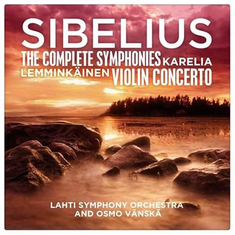 Sibelius The Complete Symphonies Karelia Lemminkäinen Violin