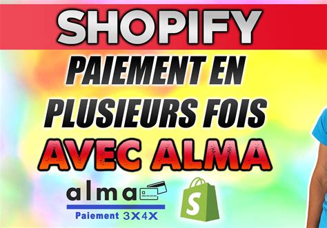 Paiement En Plusieurs Fois Sur Shopify Avec Alma