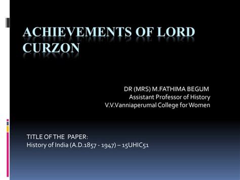 Achievements of lord curzon ppt | PPT