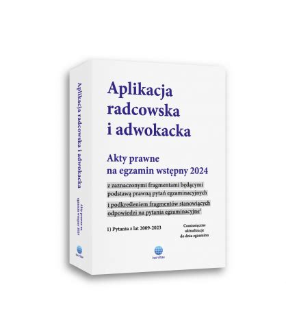 Aplikacja Radcowska I Adwokacka Akty Prawne Na Egzamin Wst Pny