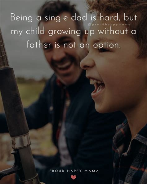 30 Inspirational Single Dad Quotes For Single Fathers With Images