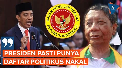 Mahfud MD Jokowi Pegang Data Intelijen Politikus Nakal Dan Tujuan